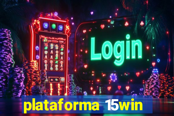 plataforma 15win